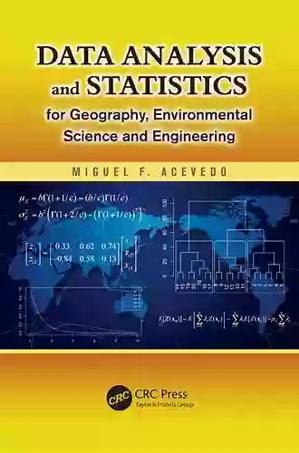 Data Analysis And Statistics For Geography Environmental Science And Engineering