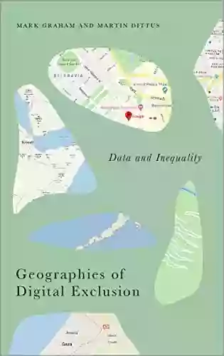 Geographies Of Digital Exclusion: Data And Inequality (Radical Geography)