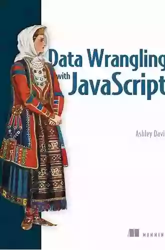 Data Wrangling With JavaScript Ashley Davis