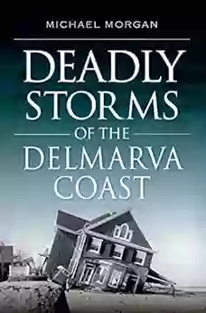 Deadly Storms Of The Delmarva Coast (Disaster)