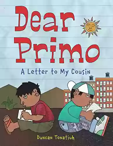 Dear Primo: A Letter To My Cousin