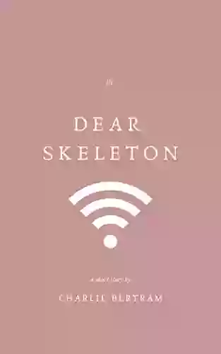 Dear Skeleton: I m Sorry Melissa Cynova