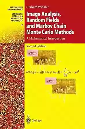 Image Analysis Random Fields And Markov Chain Monte Carlo Methods: A Mathematical Introduction (Stochastic Modelling And Applied Probability (27))