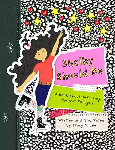 Shelby Should Be: A About Defeating The Not Enoughs