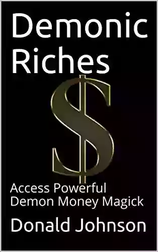 Demonic Riches: Access Powerful Demon Money Magick