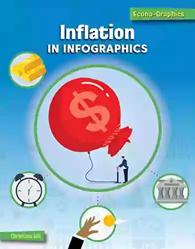 Inflation in Infographics (21st Century Skills Library: Econo Graphics)