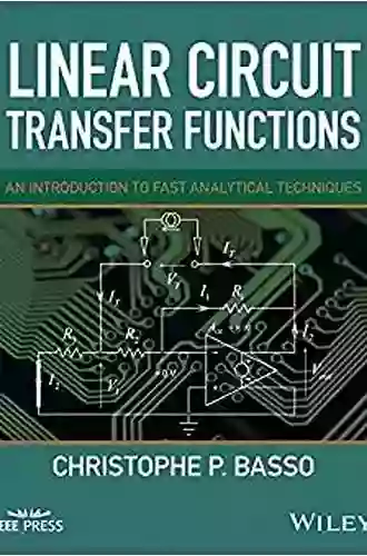 Linear Circuit Transfer Functions: An Introduction to Fast Analytical Techniques (IEEE Press)