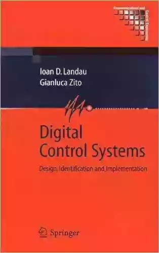 Digital Control Systems: Design Identification And Implementation (Communications And Control Engineering)