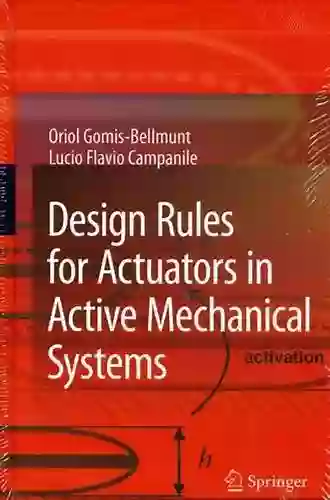 Design Rules For Actuators In Active Mechanical Systems