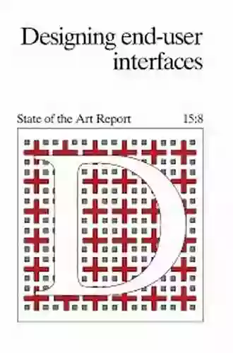 Designing End User Interfaces: State Of The Art Report 15:8 (State Of The Art Report No 15:8)