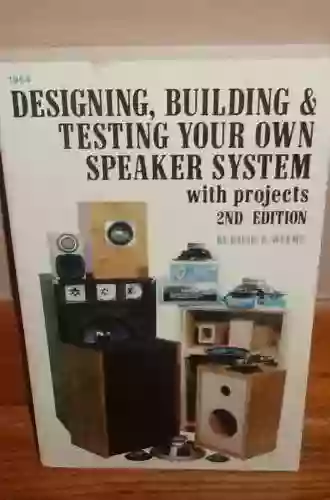 Designing Building And Testing Your Own Speaker System With Projects