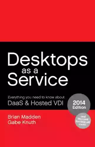 Desktops As A Service: Everything You Need To Know About DaaS Hosted VDI