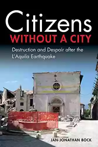 Citizens Without A City: Destruction And Despair After The L Aquila Earthquake