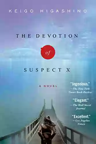 The Devotion Of Suspect X: A Detective Galileo Novel (Detective Galileo 1)