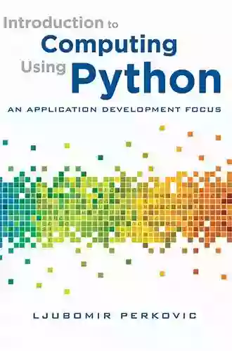 Introduction To Computing Using Python: An Application Development Focus