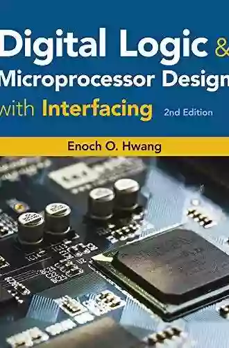 Digital Logic And Microprocessor Design With Interfacing (Activate Learning With These NEW Titles From Engineering )