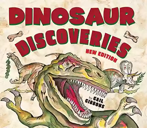 Dinosaur Discoveries (New Updated) Gail Gibbons