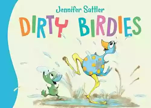 Dirty Birdies Jennifer Sattler