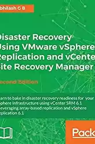 Disaster Recovery Using VMware VSphere Replication And VCenter Site Recovery Manager Second Edition