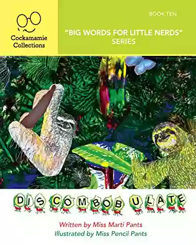 Discombobulate (Big Words For Little Nerds 10)