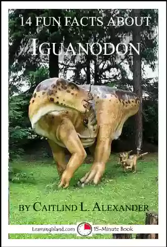 14 Fun Facts About Iguanodon: A 15 Minute (15 Minute 10)