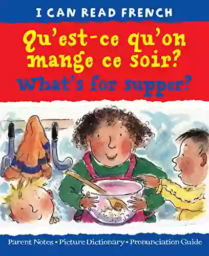 Qu Est Ce Qu On Mange Ce Soir? What S For Supper? (I CAN READ FRENCH)