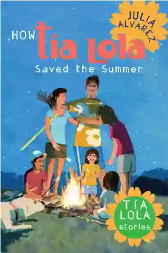 How Tia Lola Saved The Summer (The Tia Lola Stories 3)