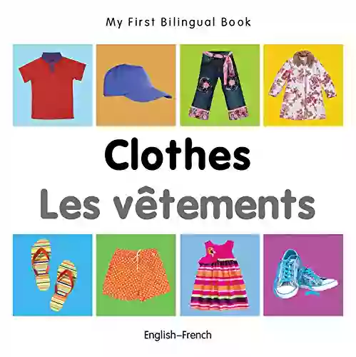 My First Bilingual Clothes (English French)