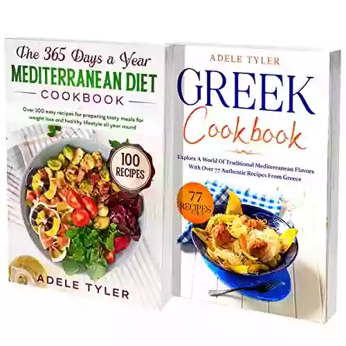 Greek Food And Mediterranean Diet: 2 In 1: Over 150 Healthy Recipes For Balanced Homemade Dishes From Greece