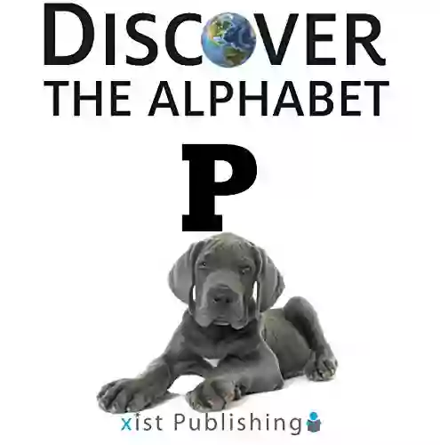 P (Discover The Alphabet 16)