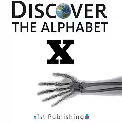 X (Discover The Alphabet 24)