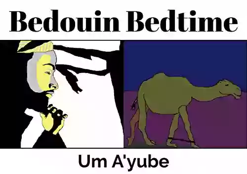 Bedouin Bedtime: Discover The Simple Beautiful Bedtime Routine Of Bedouin Nomads