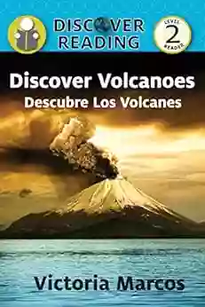 Discover Volcanoes/ Descubre Los Volcanes (Xist Kids Bilingual Spanish English)