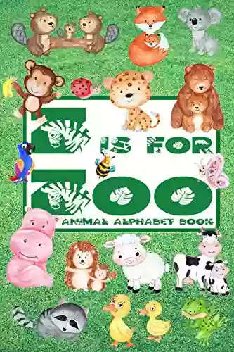 Z is for Zoo Animal Alphabet Book: ABC for Toddlers and Preschoolers who Love Animals Beautiful watercolor illustrations (ABC for Preschool and Kindergarten 3)