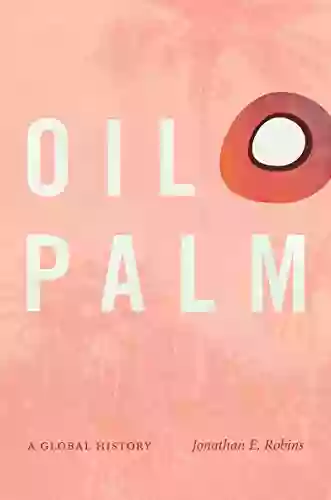 Oil Palm: A Global History (Flows Migrations and Exchanges)