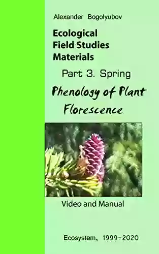 Phenology Of Plant Florescence: Ecological Field Studies Materials: Videos And Manuals