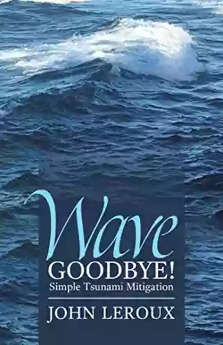 Wave Goodbye : Simple Tsunami Mitigation