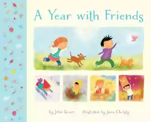 A Year With Friends John Seven