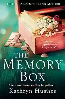 The Memory Box: A Beautiful Timeless Absolutely Heartbreaking Love Story And World War 2 Historical Fiction