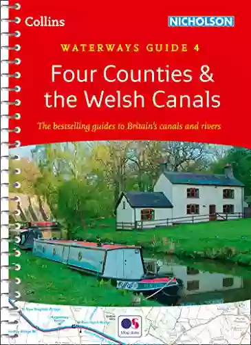 Four Counties And The Welsh Canals: For Everyone With An Interest In Britain S Canals And Rivers (Collins Nicholson Waterways Guides)