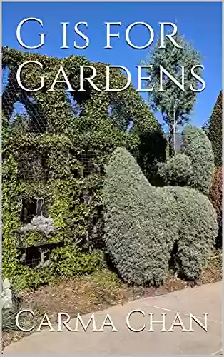 G Is For Gardens (Gramma Carmels ABC Picture 7)