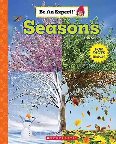 Seasons (Be An Expert ) Erin Kelly