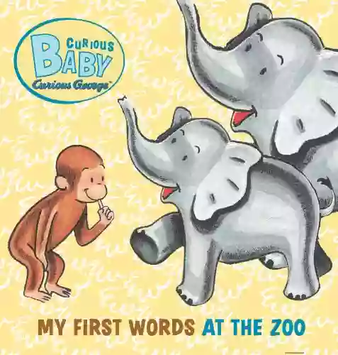 Curious Baby My First Words At The Zoo (Curious George)