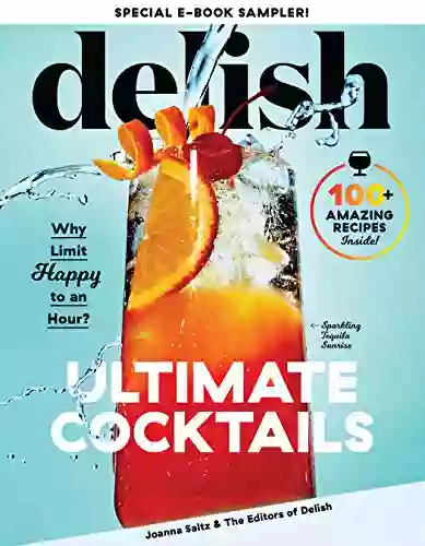 Delish Ultimate Cocktails Free 9 Recipe Sampler: Why Limit Happy To An Hour?