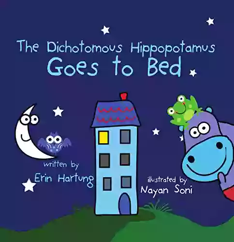 Hippo Goes To Bed (The Dichotomous Hippopotamus 2)