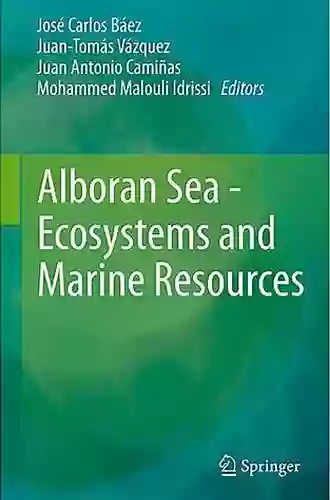 Alboran Sea Ecosystems And Marine Resources