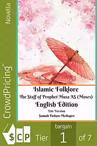 Islamic Folklore The Staff Of Prophet Musa AS (Moses) English Edition Lite Version