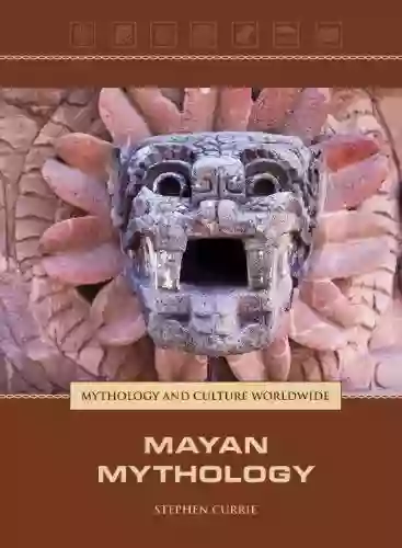 Mayan Mythology (Mythology And Culture Worldwide)