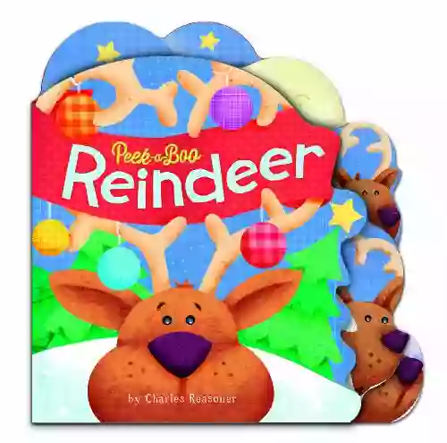 Peek A Boo Reindeer (Charles Reasoner Peek A Boo Books)