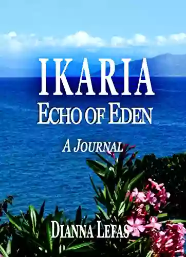 IKARIA: Echo Of EDEN: A People A Journal Soufiko (Ikaria: The Blue Zone 2)